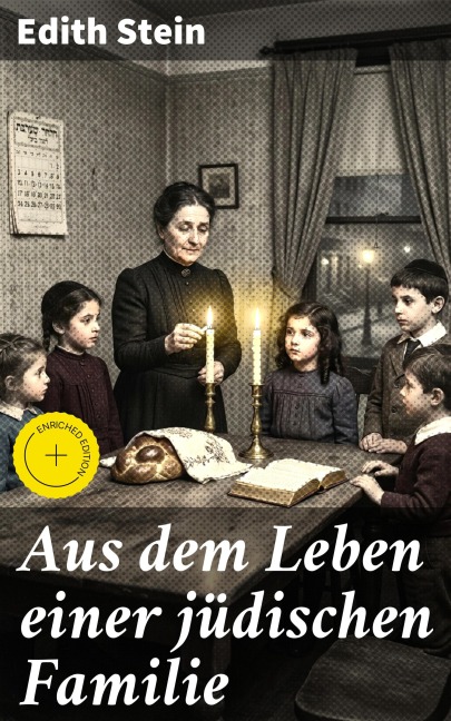 Aus dem Leben einer jüdischen Familie - Edith Stein