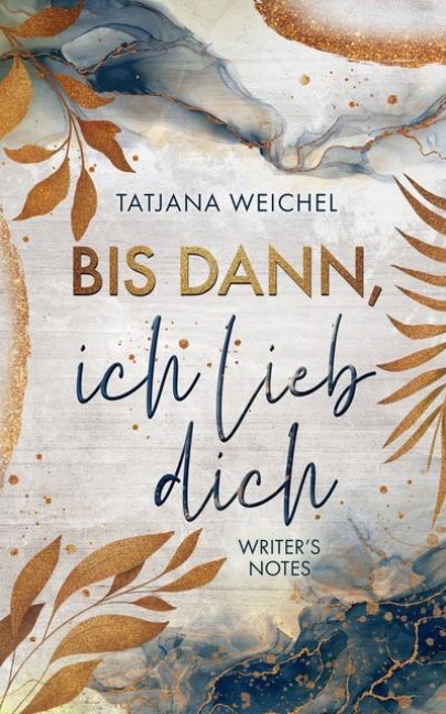 Bis dann, ich lieb dich - Tatjana Weichel