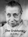 Cover-Bild zum Titel 'Die Mutter über Erziehung' von 'Die (D. I. Mira Alfassa) Mutter'