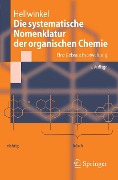Cover-Bild zum Titel 'Die systematische Nomenklatur der organischen Chemie' von 'Dieter Hellwinkel'