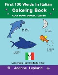 First 100 Words In Italian Coloring Book Cool Kids Speak Italian - Joanne Leyland