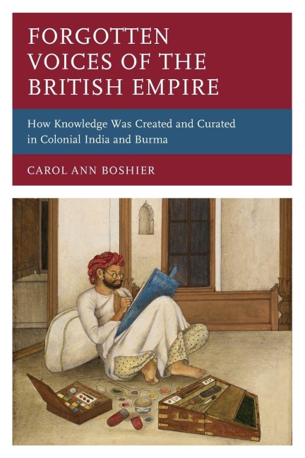 Forgotten Voices of the British Empire - Carol Ann Boshier