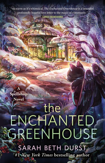 The Enchanted Greenhouse - Sarah Beth Durst