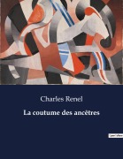 Cover-Bild zum Titel 'La coutume des ancêtres' von 'Charles Renel'