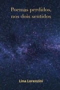 Poemas Perdidos, Nos Dois Sentidos - Lina Lorenzini