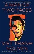Cover-Bild zum Titel 'A Man of Two Faces' von 'Viet Thanh Nguyen'