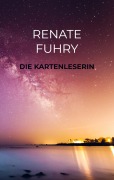 Cover-Bild zum Titel 'Die Kartenleserin' von 'Renate Fuhry'