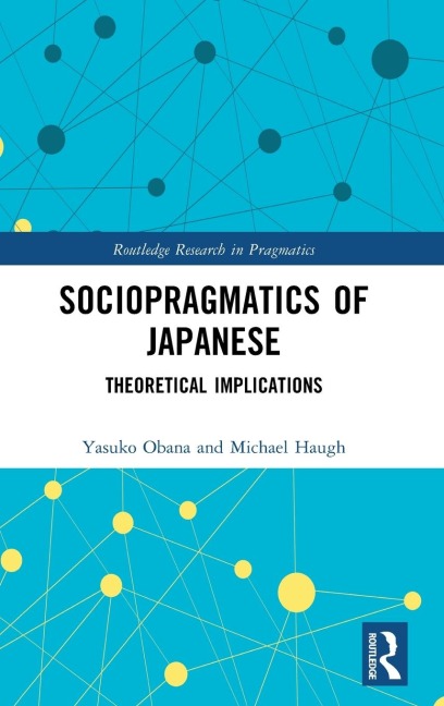 Sociopragmatics of Japanese - Yasuko Obana, Michael Haugh