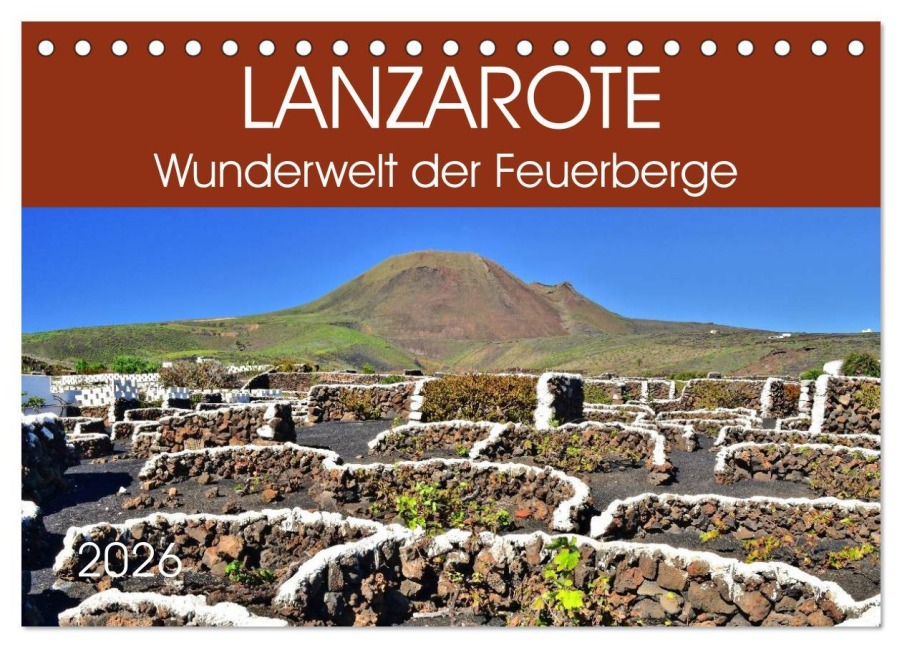 Lanzarote. Wunderwelt der Feuerberge (Tischkalender 2026 DIN A5 quer), CALVENDO Monatskalender - Jutta Heußlein