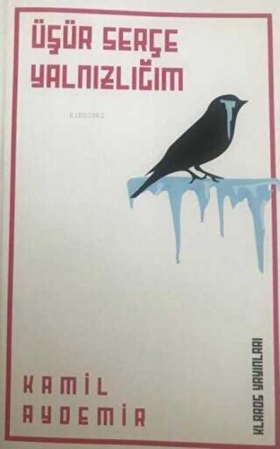 Üsür Serce Yalnizligim - Kamil Aydemir