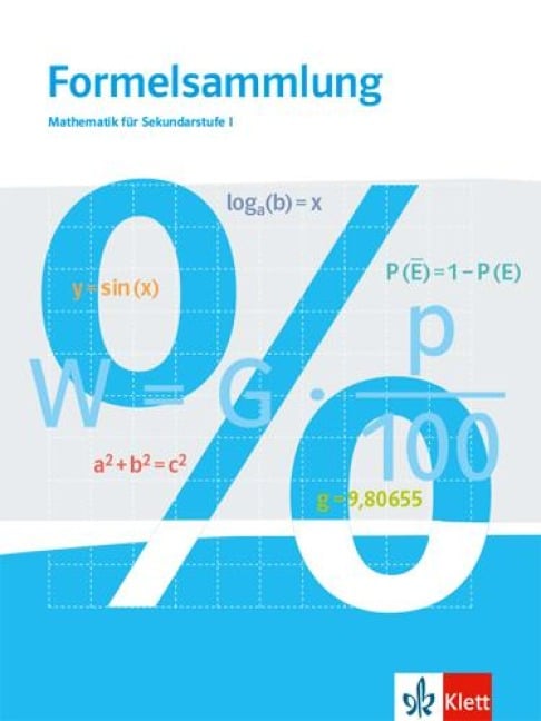 Formelsammlung Mathematik für Sekundarstufe I. Klasse 5 - 10. Ausgabe Baden-Württemberg - 