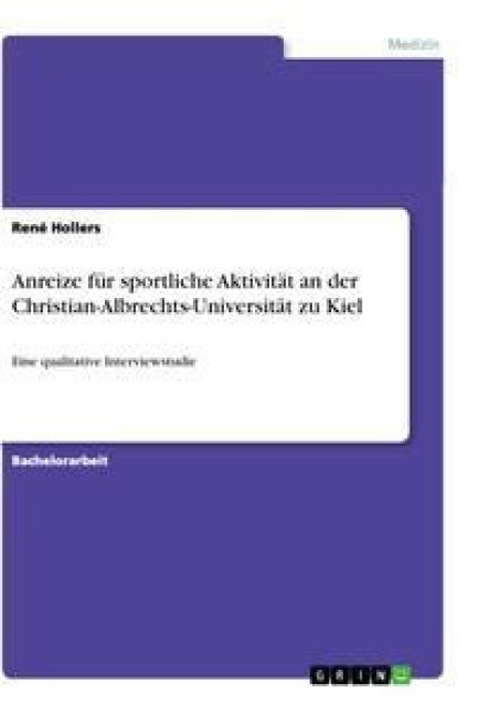 Anreize für sportliche Aktivität an der Christian-Albrechts-Universität zu Kiel - René Hollers