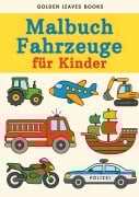 Cover-Bild zum Titel 'Fahrzeuge Malbuch für Kinder' von 'Golden Leaves Books'