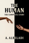 Cover-Bild zum Titel 'The Human - The Complete Story' von 'A. Albeladi'