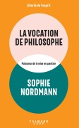 Cover-Bild zum Titel 'La Vocation de philosophe' von 'Sophie Nordmann'