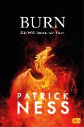 Cover-Bild zum Titel 'Burn - Die Welt brennt wie Feuer' von 'Patrick Ness'