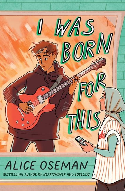 I Was Born for This - Alice Oseman
