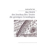 Cover-Bild zum Titel 'Das Reich des Jeschua Rex Textes' von 'Jeschua Rex Text'