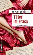 Cover-Bild zum Titel 'Täter im Frack' von 'Rupert Schöttle'