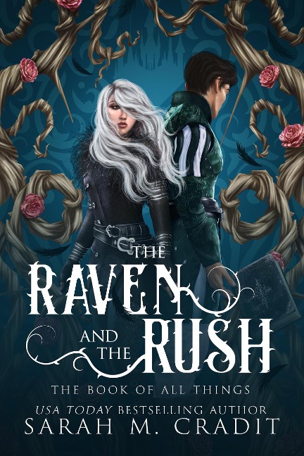The Raven and the Rush (The Book of All Things, #4) - Sarah M. Cradit, The Book of All Things, Kingdom of the White Sea