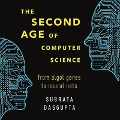 The Second Age of Computer Science: From ALGOL Genes to Neural Nets - Subrata Dasgupta