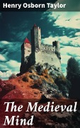 Cover-Bild zum Titel 'The Medieval Mind' von 'Henry Osborn Taylor'
