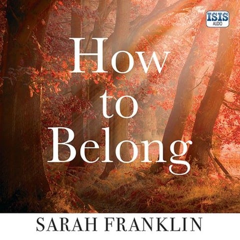 How to Belong - Sarah Franklin