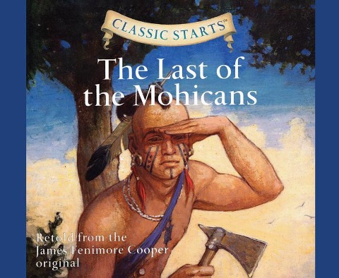 The Last of the Mohicans - James Fenimore Cooper
