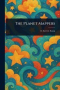 Cover-Bild zum Titel 'The Planet Mappers' von 'E Everett (Edward Everett) Evans'