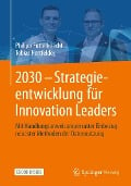 2030 - Strategieentwicklung für Innovation Leaders - Tobias Hertfelder, Philipp Futterknecht