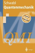Cover-Bild zum Titel 'Quantenmechanik (QMI)' von 'Franz Schwabl'