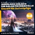 Cover-Bild zum Titel 'Eiszeit für Aufmüpfige (Sherlock Holmes - Die galaktischen Fälle, Folge 52)' von 'Arthur Conan Doyle, S. Pomej'