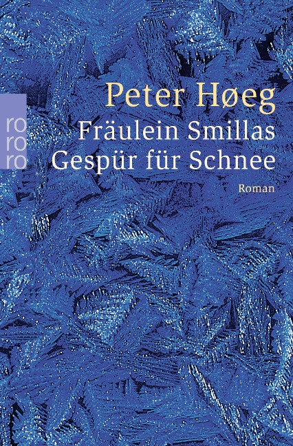 Fräulein Smillas Gespür für Schnee - Peter Hoeg