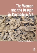 Cover-Bild zum Titel 'The Woman and the Dragon in Premodern Art' von 'Sharon Khalifa-Gueta'
