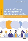 Cover-Bild zum Titel 'Gesprächsführung mit Kolleg_innen, Schulleitungen und Co.' von 'Melanie Prenting'