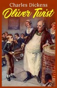 Cover-Bild zum Titel 'Oliver Twist: The Original 1838 Unabridged and Complete Edition (Charles Dickens Classics)' von 'Dickens Charles Dickens'