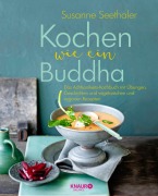 Cover-Bild zum Titel 'Kochen wie ein Buddha' von 'Susanne Seethaler'