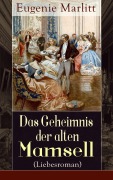Cover-Bild zum Titel 'Das Geheimnis der alten Mamsell (Liebesroman)' von 'Eugenie Marlitt'