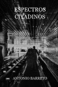 Cover-Bild zum Titel 'Espectros Citadinos' von 'Antonio Barreto'