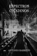 Cover-Bild zum Titel 'Espectros Citadinos' von 'Antonio Barreto'