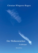 Cover-Bild zum Titel 'Der Wolkenwächter' von 'Christian Wingrove-Rogers'