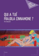Cover-Bild zum Titel 'Qui a tué Frajdla Cinnamone ?' von 'Yves Aubrymore'