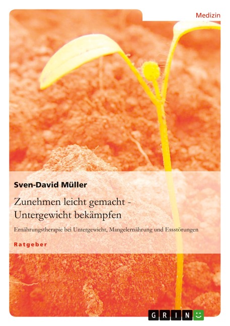 Zunehmen leicht gemacht - Untergewicht bekämpfen - Sven-David Müller