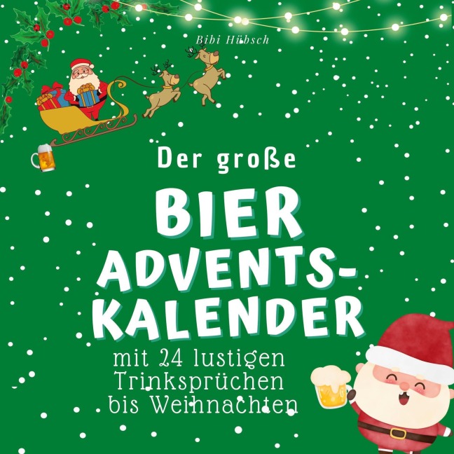 Der große Bier-Adventskalender - Bibi Hübsch