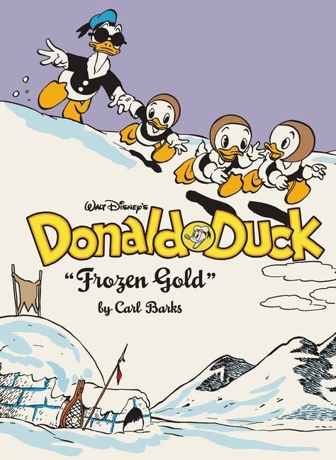 Walt Disney's Donald Duck Frozen Gold - Carl Barks