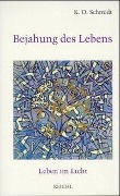 Cover-Bild zum Titel 'Bejahung des Lebens' von 'K. O. Schmidt'