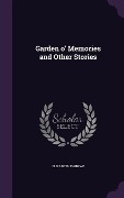 Garden o' Memories and Other Stories - Elizabeth Fairfax