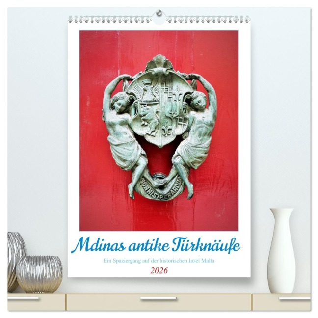 Mdinas antike Türknäufe (hochwertiger Premium Wandkalender 2026 DIN A2 hoch), Kunstdruck in Hochglanz - Katharina Stachanczyk