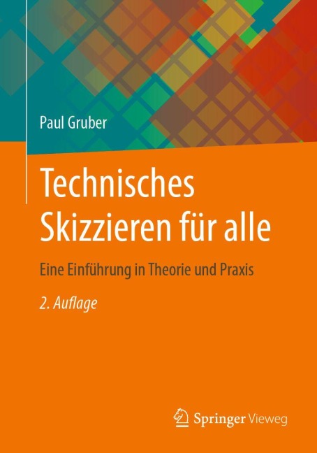 Technisches Skizzieren für alle - Paul Gruber