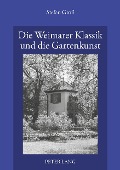 Cover-Bild zum Titel 'Die Weimarer Klassik und die Gartenkunst' von 'Stefan Groß'